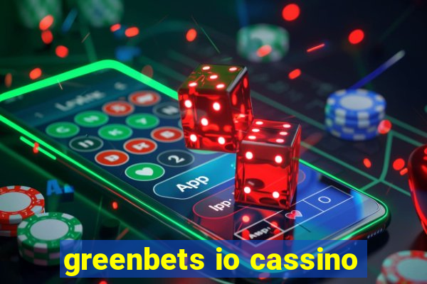 greenbets io cassino